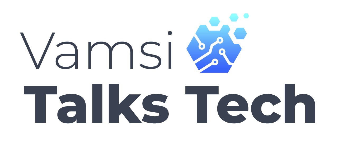 Vamsi Talks Tech